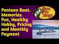 Bass Pro Shops Pontoon Boats Detailed Review Princing Monthly Payment Family Boat