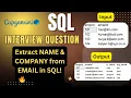 Capgemini SQL Interview Question Extract Name Company from Email in SQL Data Cleaning in SQL