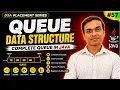 Queue Data Structure in Java FIFO Explained with Code DSA Full Course Lecture 57