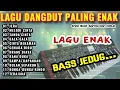 KUMPULAN DANGDUT VIRAL TERLARIS |JERA| MELODI CINTA| ENAK BUAT SANTAI KOLEKSI DANGDUT ORGEN TUNGGAL