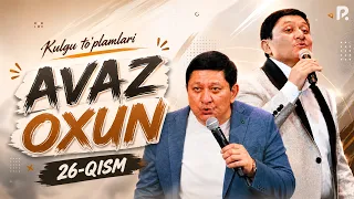 Avaz Oxun - Kulgu to'plamlari (26-qism)