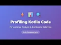Profiling Kotlin Code Performance Analysis Bottleneck Detection Tutorial