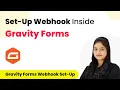 How to Set-Up Webhook Inside Gravity Forms