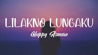 Download Happy Asmara - Lilakno Lungaku Lirik Lagu MP3