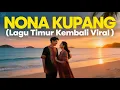 Lagu Timur Viral Lagi !!! NONA KUPANG 💔 Beta Su Jatuh Cinta Sama Nona Kupang