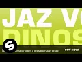 Download Lagu Jaz von D  - Dinosaur (Sunnery James \u0026 Ryan Marciano Remix)