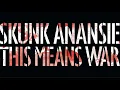 Download Lagu Skunk Anansie - This Means War
