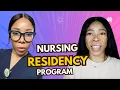 Nursing Residency Program TIPS THINGS I WISH I KNEW and My Experience