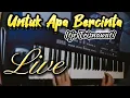 Lagu Karaoke Untuk Apa Bercinta ITJE TRISNAWATI || No Liryc || Caver Korg Pa500