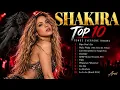 Shakira – 10 Songs Everyone Knows 🎧 | Greatest Hits Playlist