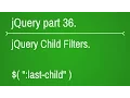 how to use last child filter in jquery - part 36
