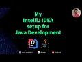 My IntelliJ IDEA SetUp for Java Development