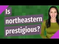 Is northeastern prestigious