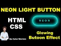 CSS Neon Button Effects on Hover Html CSS Glowing Buttons CSS button effects CSS tutorial