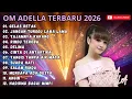 Lagu OM ADELLA TERBARU 2026 FULL ALBUM - TASYA ROSMALA \