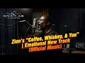 Zion s Coffee Whiskey You Emotional New Track Music