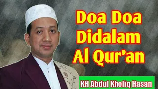 Download Doa doa di dalam Al Quran... KH Abdul Kholiq Hasan MP3