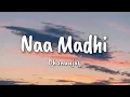 Download Lagu Naa Madhi lyrics | Thiru | Dhanush | Dhanunjay | Anirudh