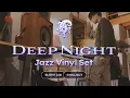 Lagu Deep Night Jazz Vinyl Set // Sleep, Relaxation \u0026 Chillout Music [50min / 4K]