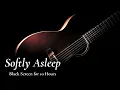 Unwind Slowly, Sleep Deep: Calm Acoustic Guitar【Black Screen 10 hours】