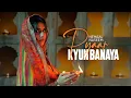 Download Lagu Pyaar Kyun Banaya by Nehaal Naseem | Haider Ali | Official Music Video