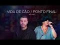 VIDA DE CÃO / PONTO FINAL - NATANZINHO LIMA E MURILO HUFF