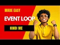 Node Js Event Loop in Hindi - Part 1