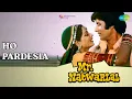 Ho Pardesia | Mr. Natwarlal | Kishore Kumar | Lata Mangeshkar Songs | Amitabh Bachchan | Rekha