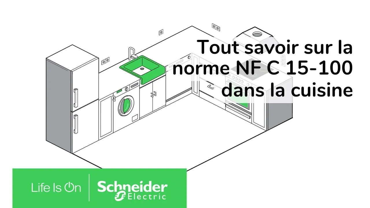 La norme NF C 15-100 dans la cuisine, par Schneider Electric