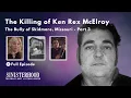 The Killing of Ken Rex McElroy - Part 3 Episode 308 Sinisterhood Podcast