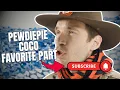 Favorite Part - PewDiePie - Coco (Reupload) 一 👇FULL SONG + VIDEOCLIP 👇