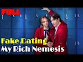 Download Lagu 【Full Episode】🔥Fake Dating My Rich Nemesis🔥 #drama #romantic #englishdrama #mafia