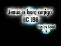 Isaías Saad - Jesus o bom amigo HC 198 legendado