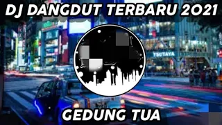 Download DJ GEDUNG TUA - REMIX SLOW FULL BASS MP3