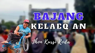 Download @JhonKursiRoda ~ Bajang Kelaeq An || Banda Music MP3