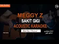 Download Lagu SAKIT GIGI - MEGGY Z | KARAOKE AKUSTIK NADA COWOK (Jangankan diriku,semutpun kan marah)