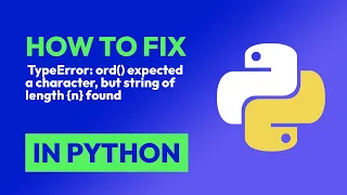 How to fix TypeError ord expected a character but string of length n f in Python