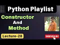 28 Constructor and Method in python python playlist