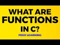 WHAT ARE FUNCTIONS IN C PROGRAMMING - PEER LEARNING