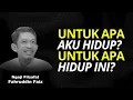 Download Lagu Untuk Apa Aku Hidup? Saat Jiwa Mulai Mencari Makna yang Sebenarnya - Dr Fahruddin Faiz