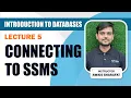 Lecture 5 Connecting to SSMS