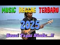 Download Lagu Lagu Reggae 2025 Terbaru dan Terbaik | Full Album Musik Reggae Populer