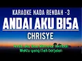 Download Lagu Chrisye - Andai Aku Bisa (Karaoke Lower Key Nada Rendah -3 Ab)