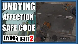 Dying Light 2 Undying Affection - How to open Safe Code