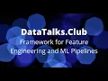 A Framework for Feature Engineering and Machine Learning Pipelines - Jacques Peeters