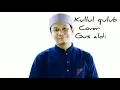 the most beautiful song melayu KULLUL QULUB   GUS ALDI   SHOLAWAT PALING MERDU