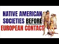 Native American Societies Before 1492 APUSH Period 1