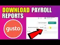 How To Download Payroll Reports In Gusto 2026 Step By Step Guide