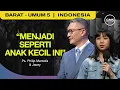 Download Lagu Menjadi Seperti Anak Kecil Ini - Ps. Philip Mantofa (GMS Church)