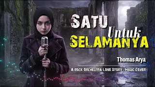 satu untuk selamanya thomas arya rock orchestra version cover by yeni mulyani 